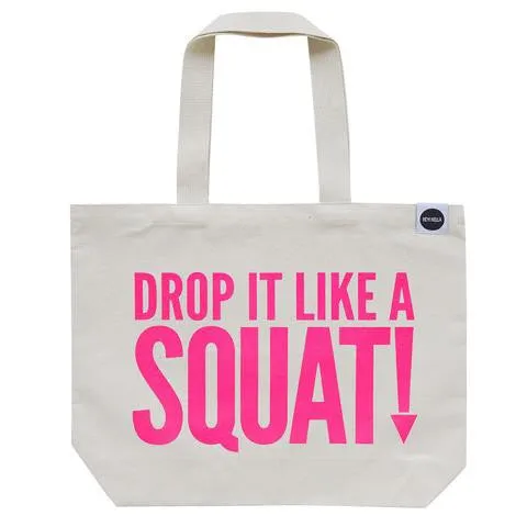 DROP IT LIKE A SQUAT! TOTE BAG